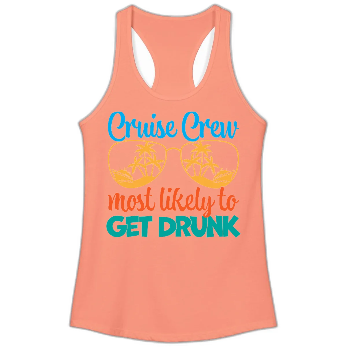 Cruise Crew Most Likely To Get Drunk Ladies Tank in Solid Light Orange
