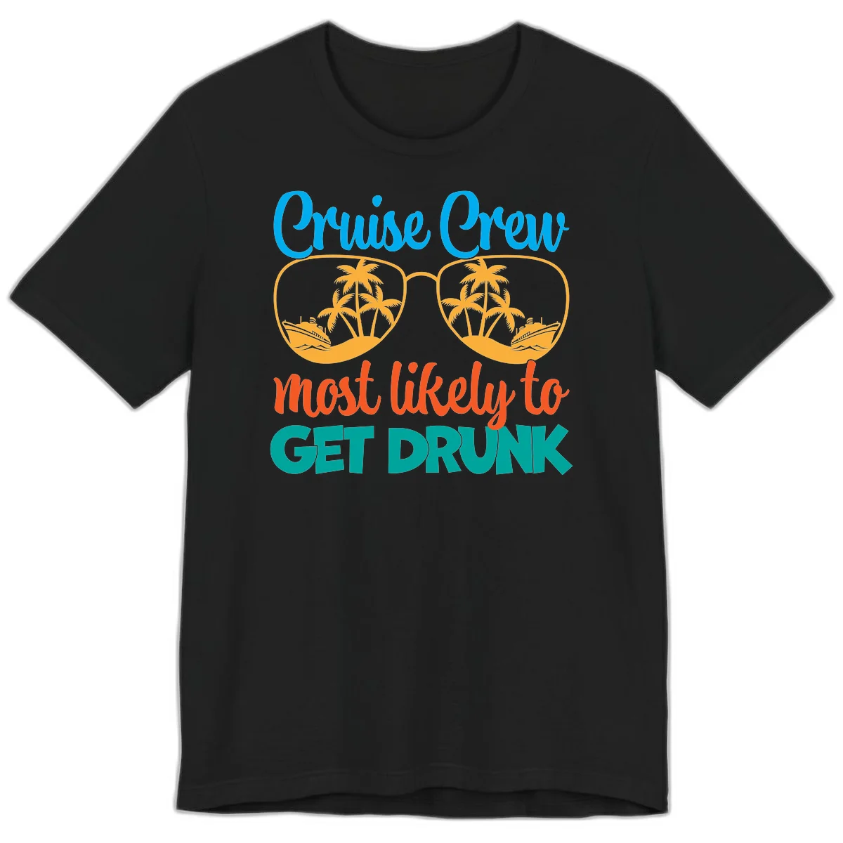 Cruise Crew Most Likely To Get Drunk Premium T-Shirt in Black