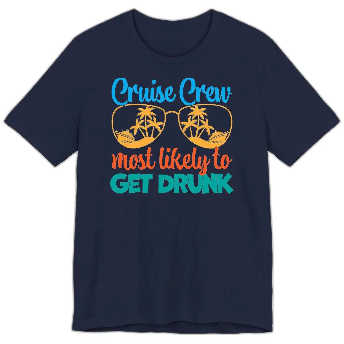 Cruise Crew Most Likely To Get Drunk Premium T-Shirt in Navy