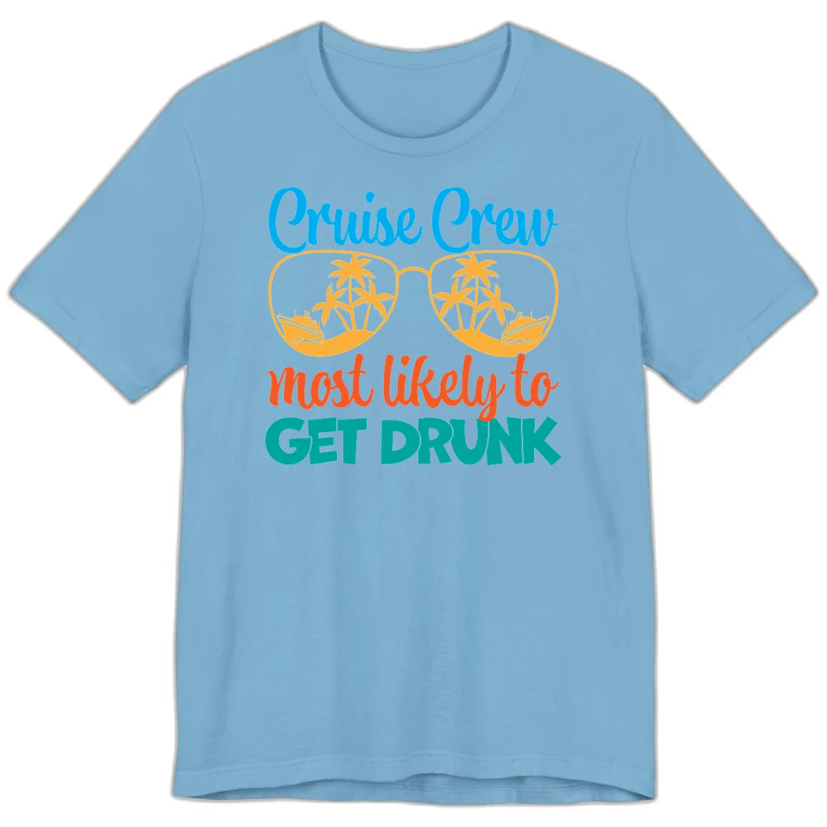 Cruise Crew Most Likely To Get Drunk Premium T-Shirt in Ocean Blue