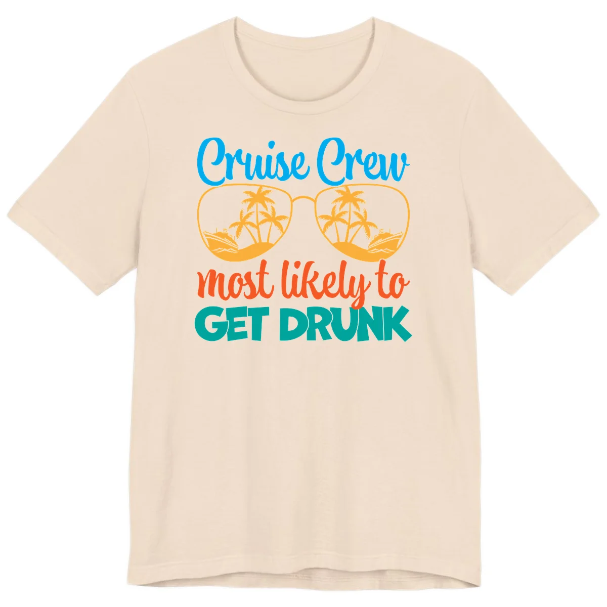Cruise Crew Most Likely To Get Drunk Premium T-Shirt in Soft Cream