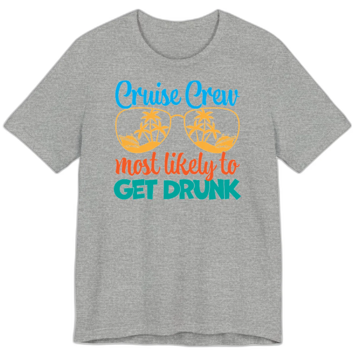 Cruise Crew Most Likely To Get Drunk Premium T-Shirt in Athletic Heather