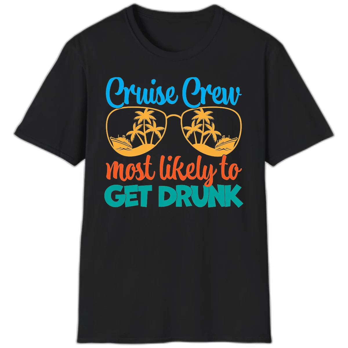 Cruise Crew Most Likely To Get Drunk T-Shirt in Black