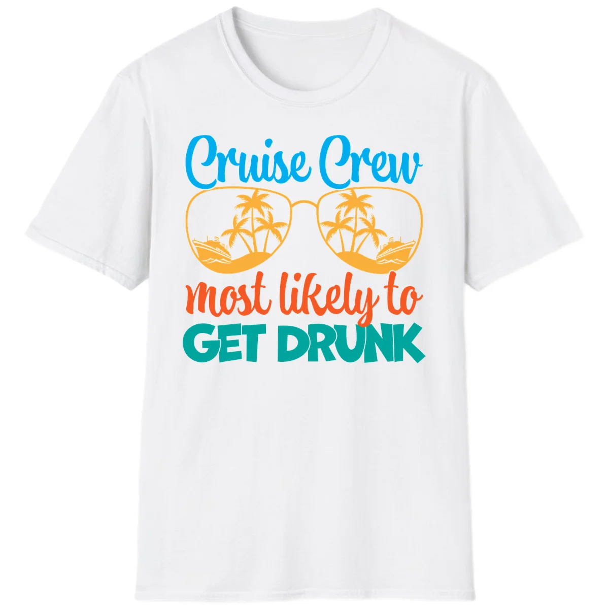 Cruise Crew Most Likely To Get Drunk T-Shirt in White