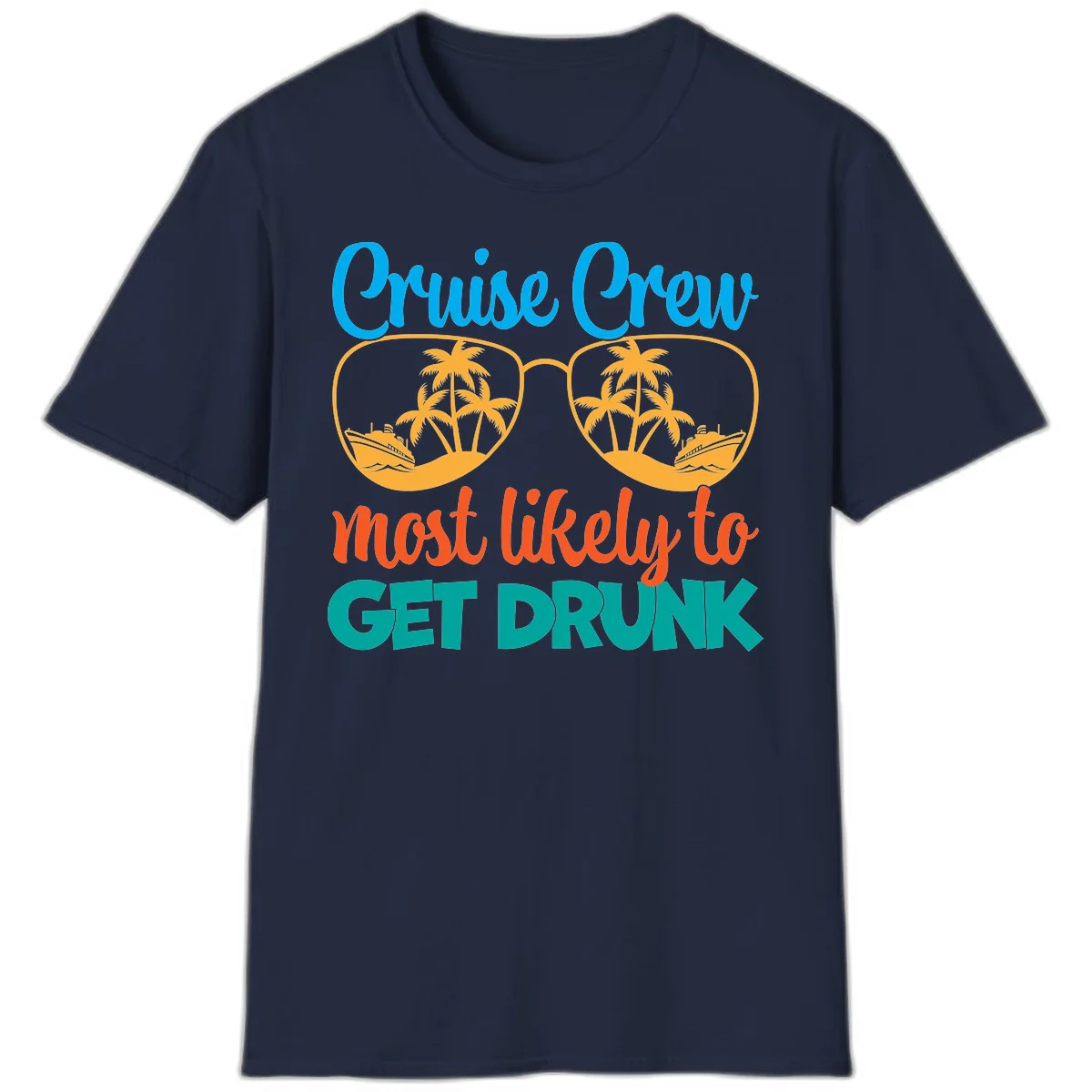 Cruise Crew Most Likely To Get Drunk T-Shirt in Navy