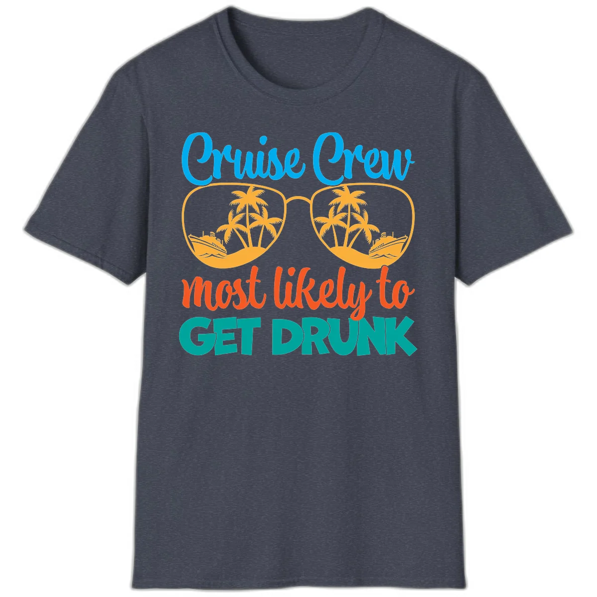 Cruise Crew Most Likely To Get Drunk T-Shirt in Heather Navy