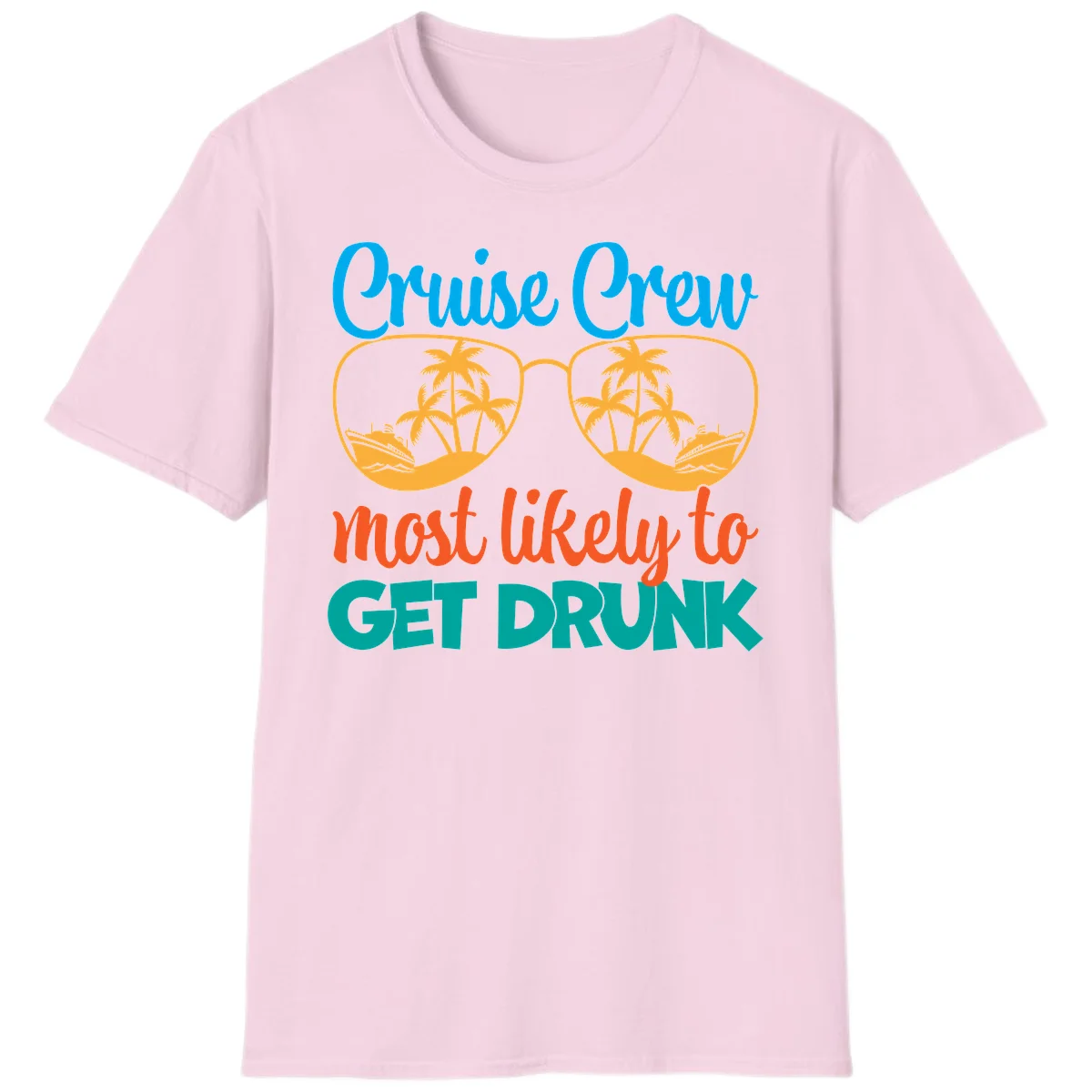 Cruise Crew Most Likely To Get Drunk T-Shirt in Light Pink