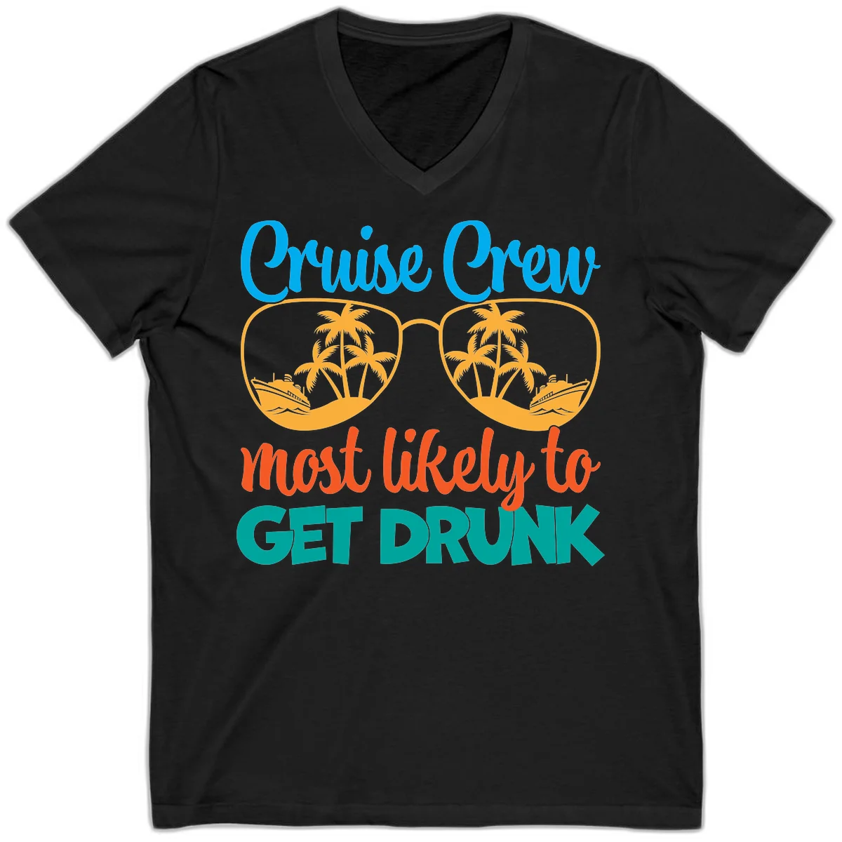 Cruise Crew Most Likely To Get Drunk V-Neck in Black