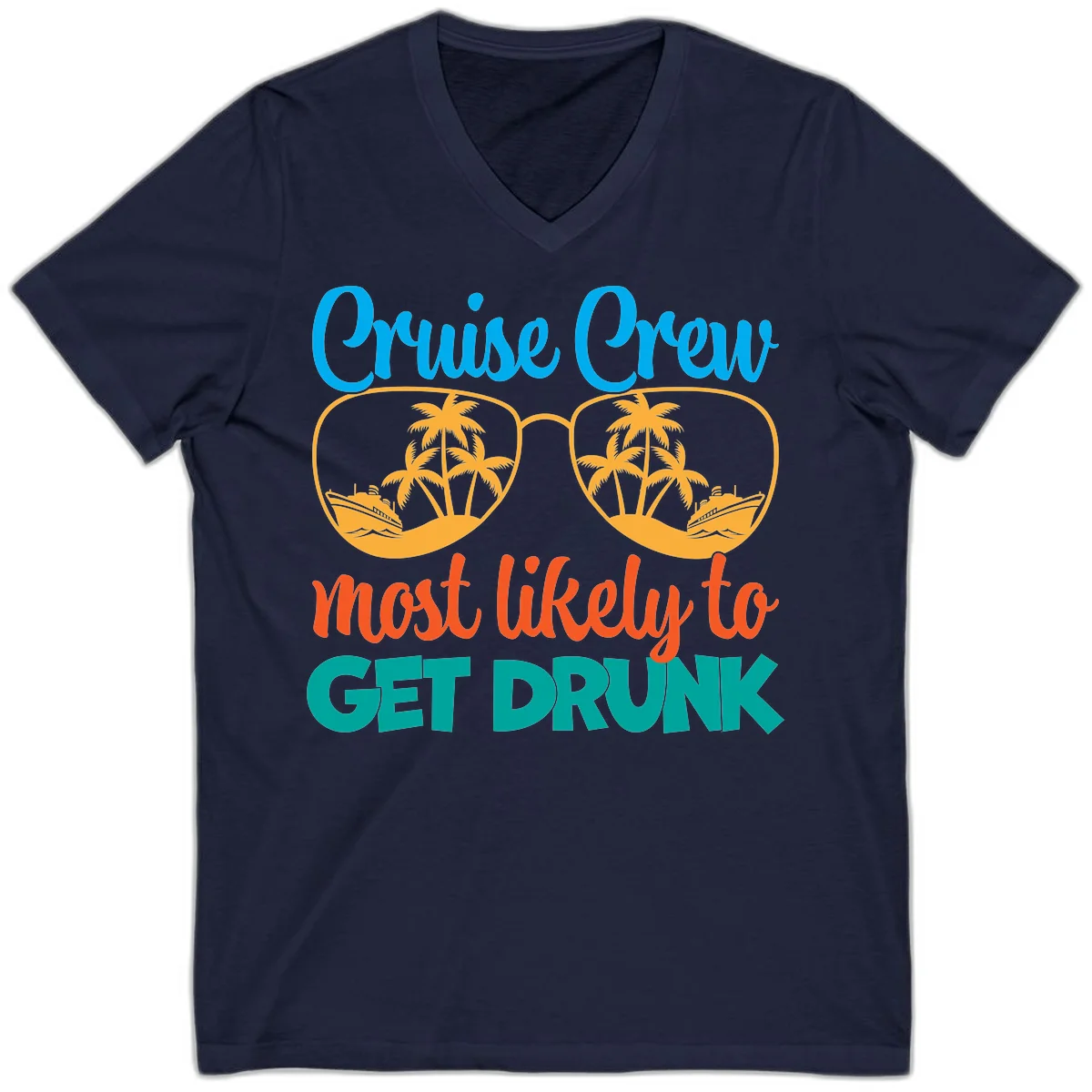 Cruise Crew Most Likely To Get Drunk V-Neck in Navy