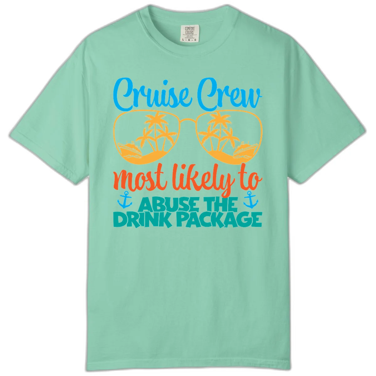 Cruise Crew Most Likely To Abuse The Drink Package Comfort Color in Island Reef