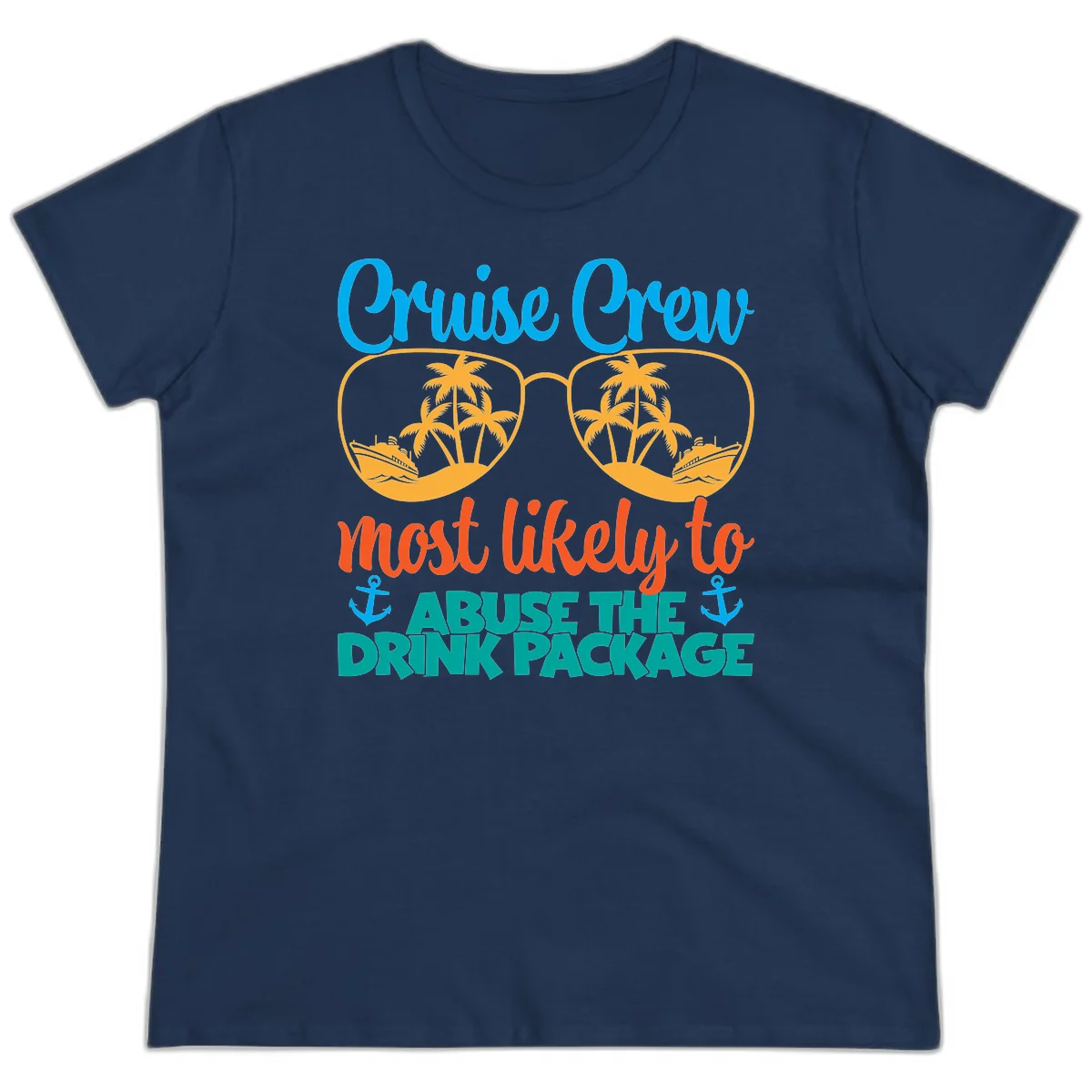 Cruise Crew Most Likely To Abuse The Drink Package Ladies Tee in Navy