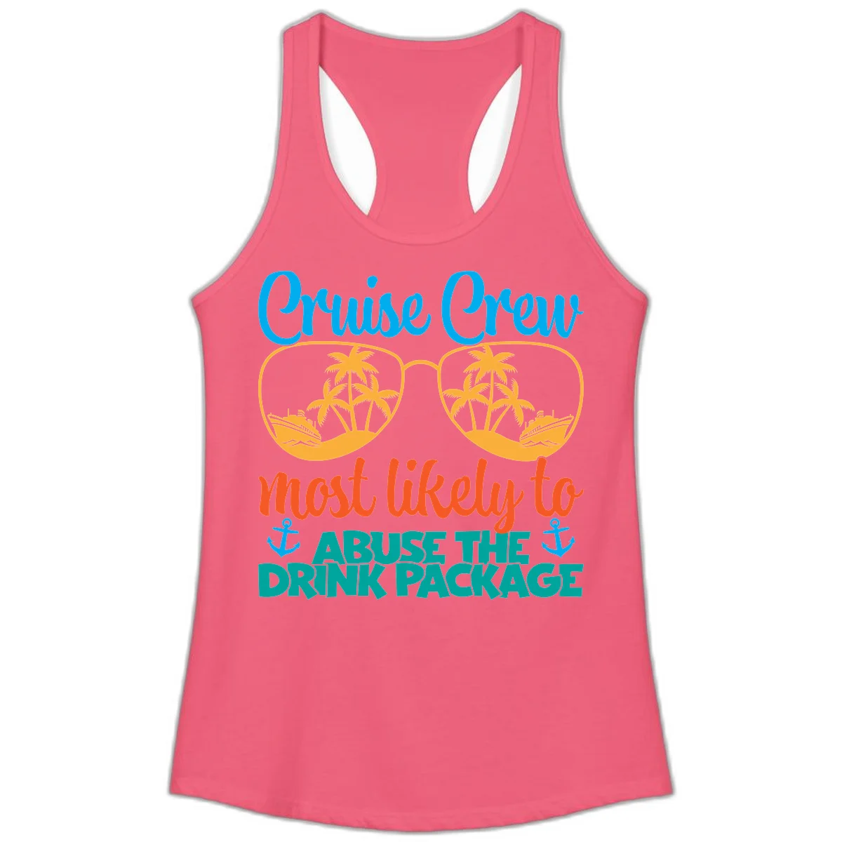 Cruise Crew Most Likely To Abuse The Drink Package Ladies Tank in Hot Pink