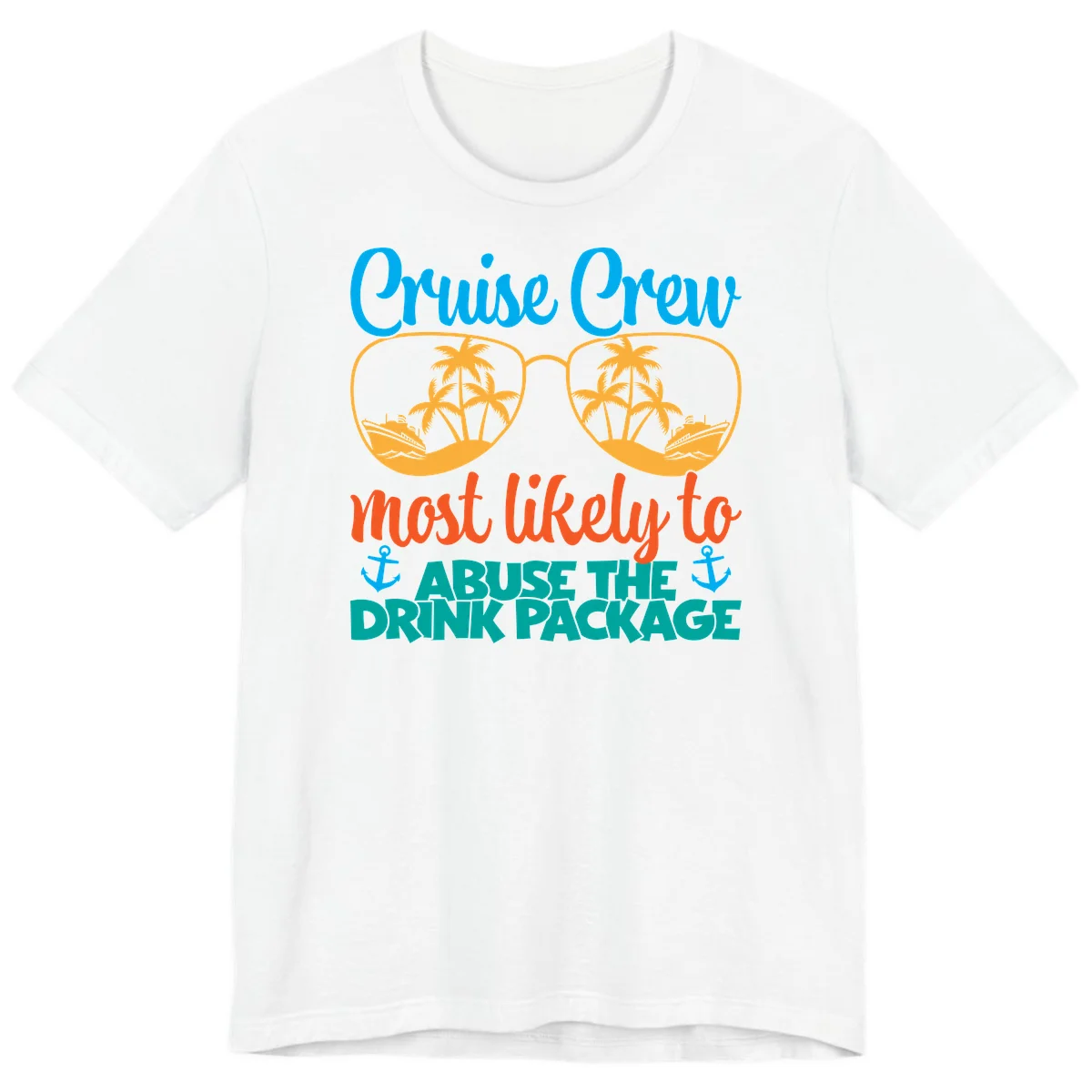 Cruise Crew Most Likely To Abuse The Drink Package Premium T-Shirt in White