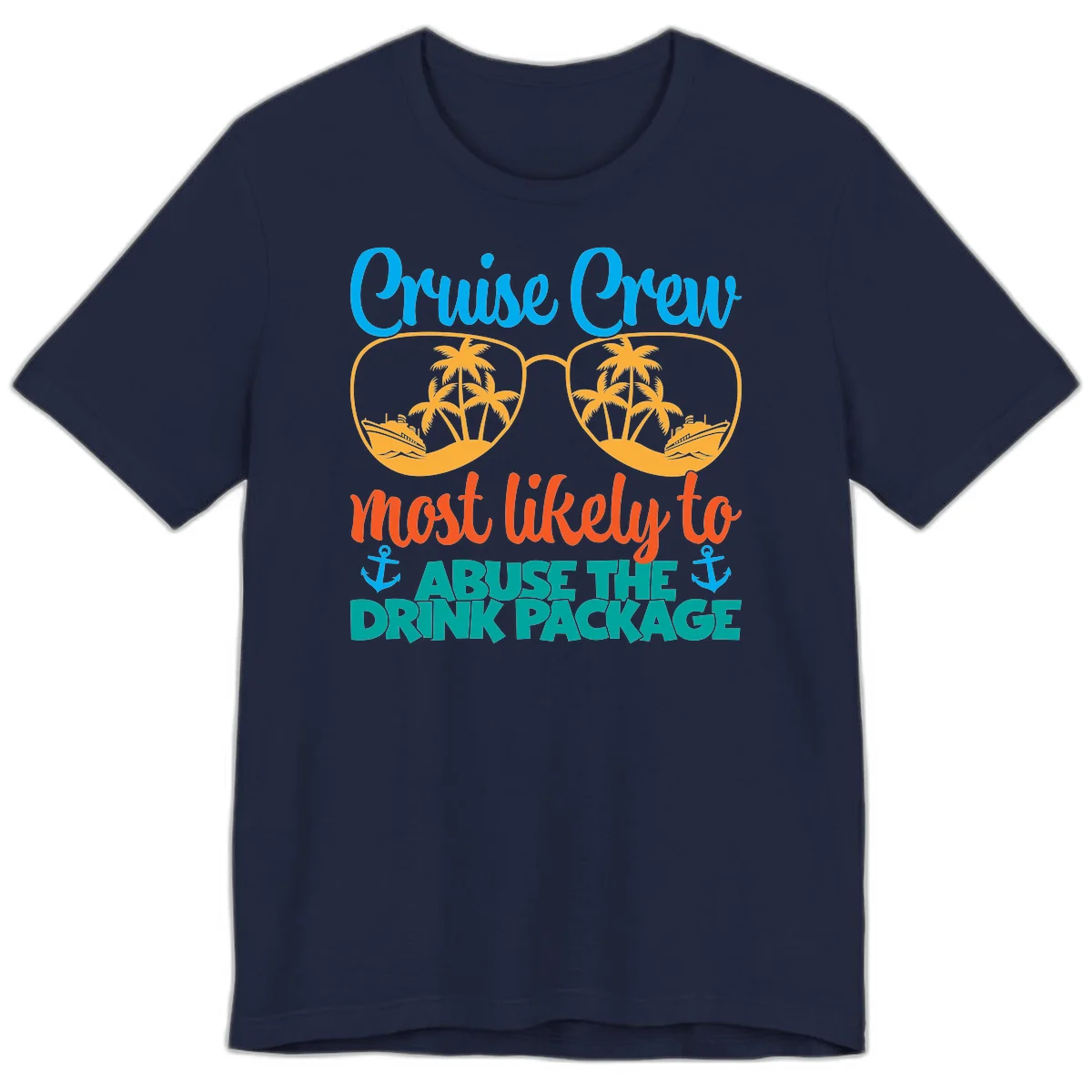 Cruise Crew Most Likely To Abuse The Drink Package Premium T-Shirt in Navy