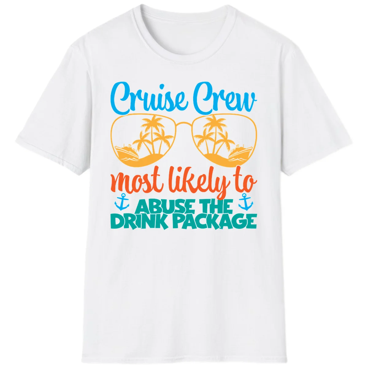 Cruise Crew Most Likely To Abuse The Drink Package T-Shirt in White