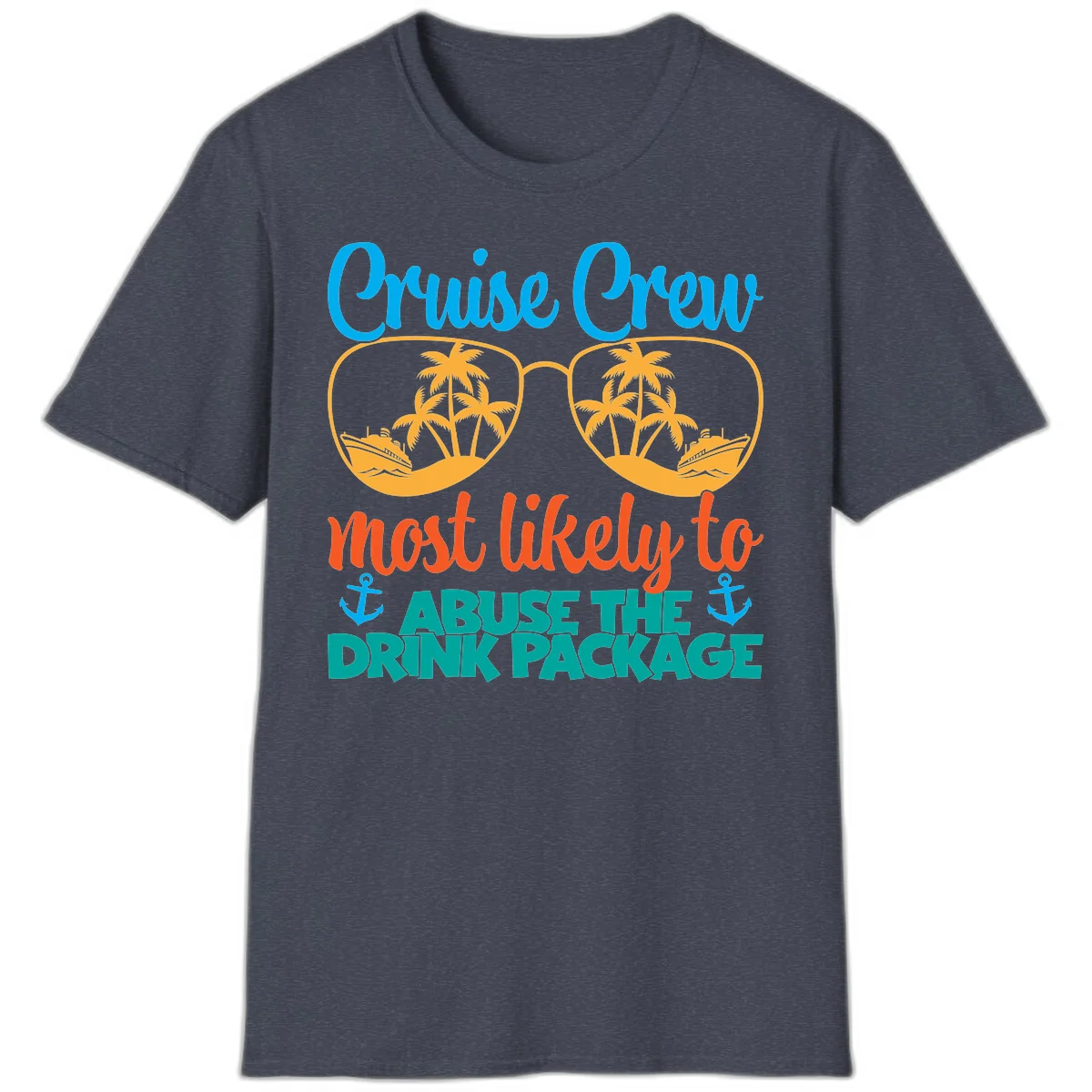 Cruise Crew Most Likely To Abuse The Drink Package T-Shirt in Heather Navy