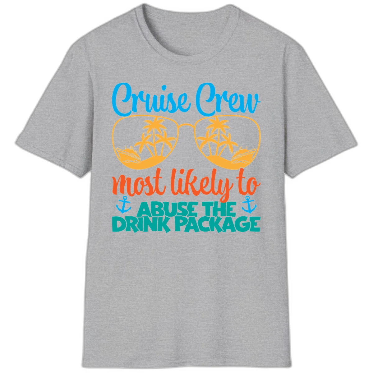 Cruise Crew Most Likely To Abuse The Drink Package T-Shirt in Sport Grey
