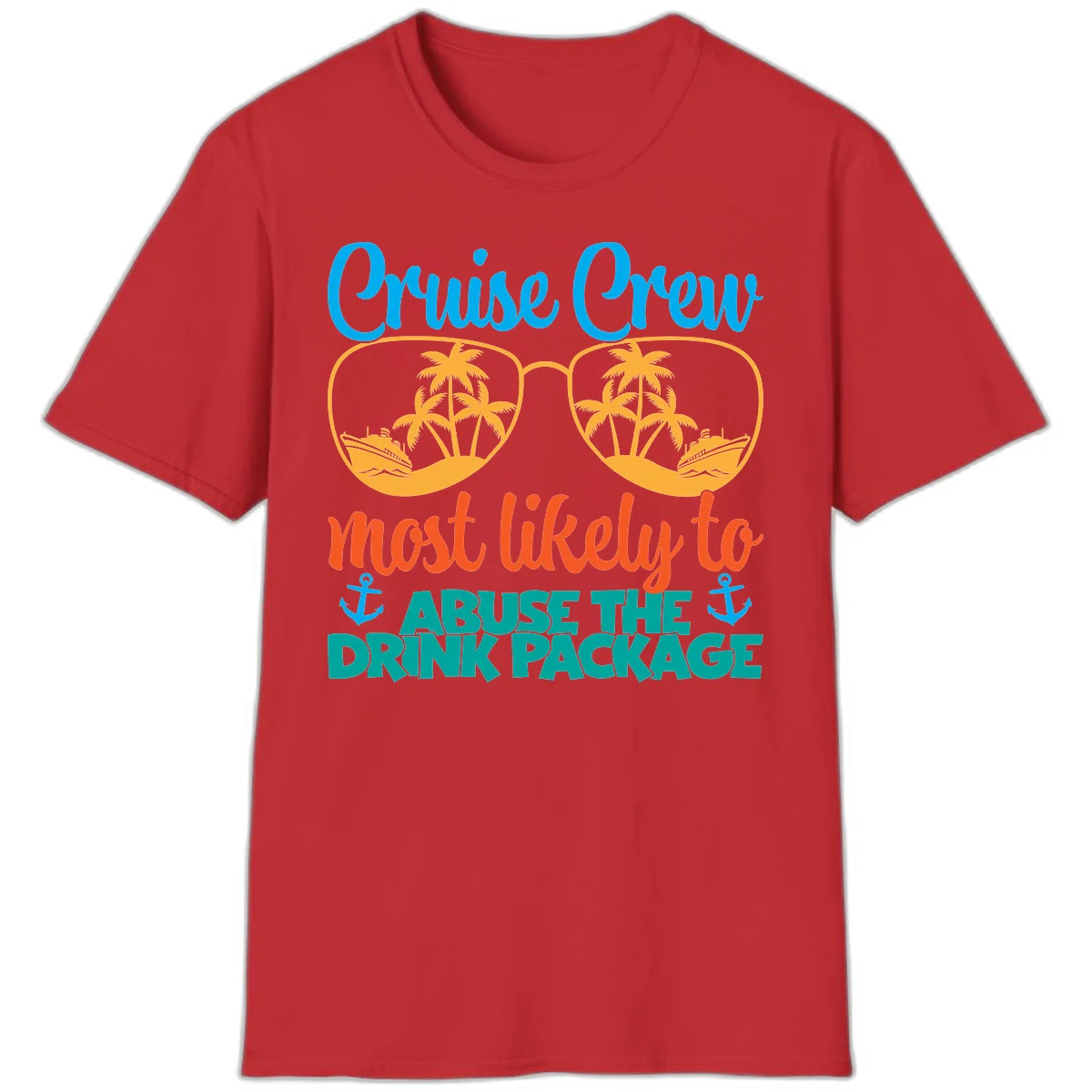 Cruise Crew Most Likely To Abuse The Drink Package T-Shirt in Red