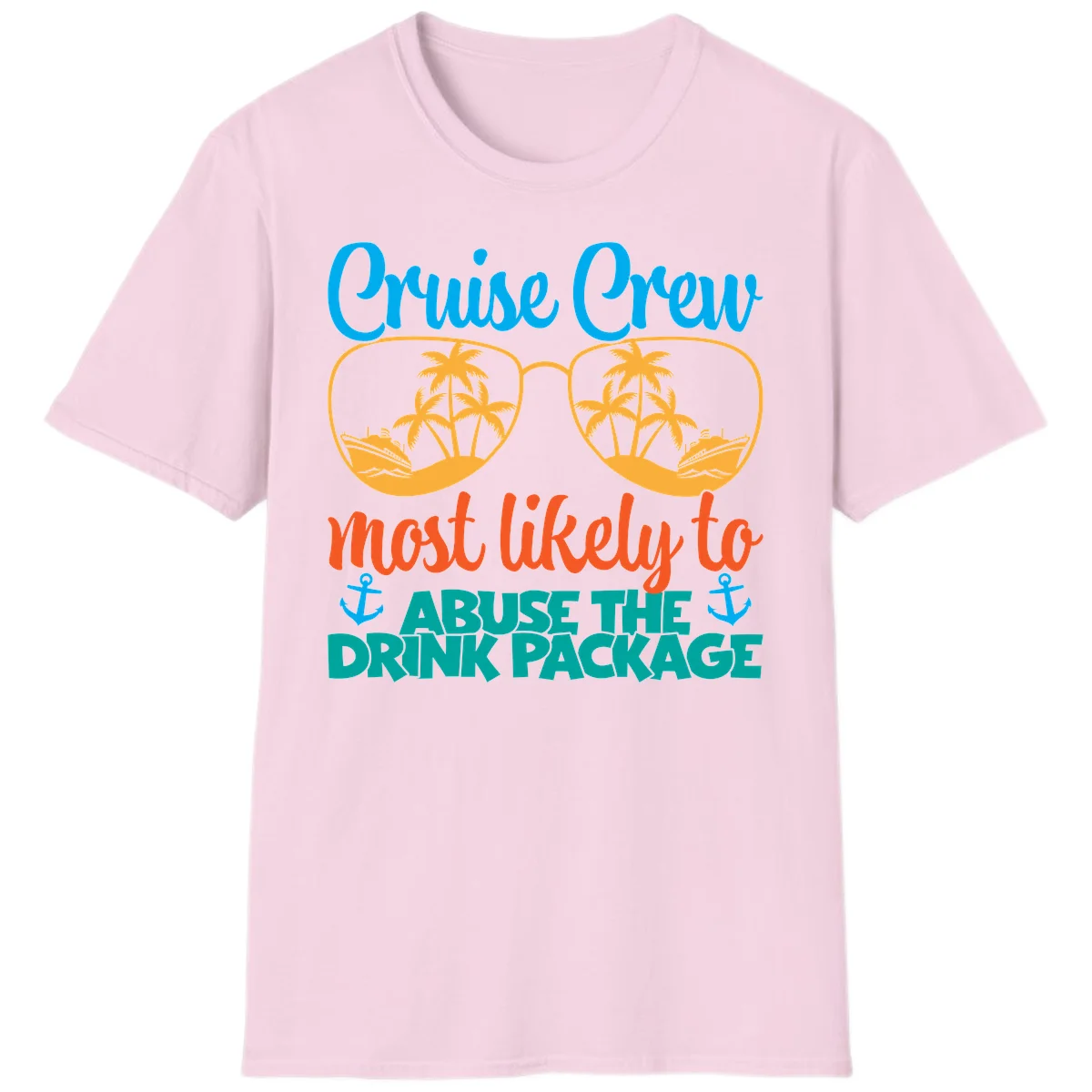 Cruise Crew Most Likely To Abuse The Drink Package T-Shirt in Light Pink