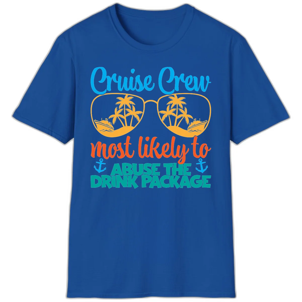 Cruise Crew Most Likely To Abuse The Drink Package T-Shirt in Royal