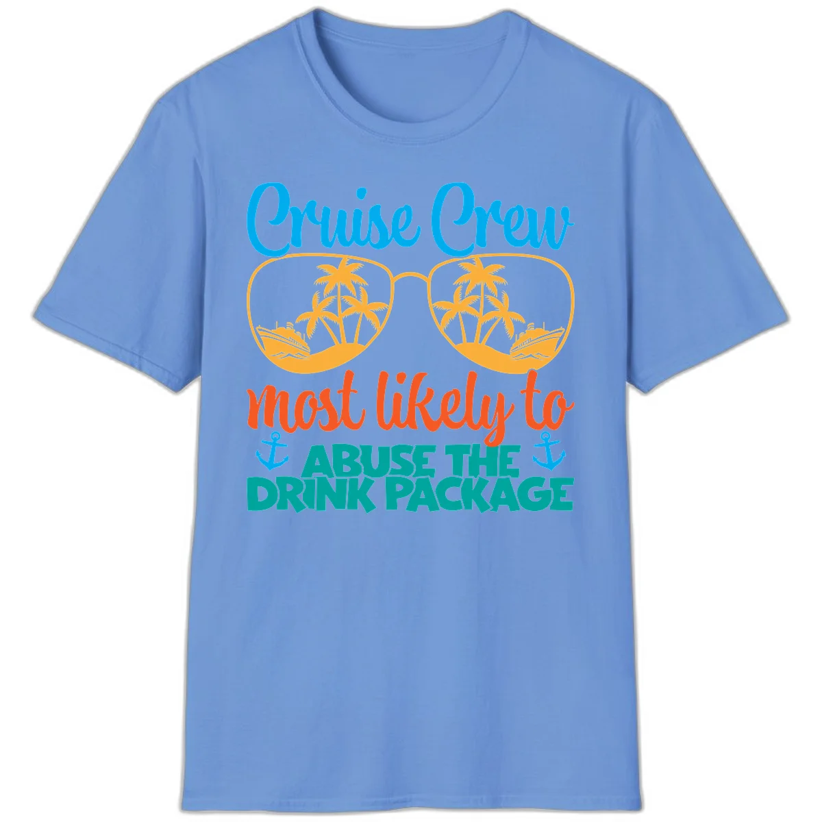 Cruise Crew Most Likely To Abuse The Drink Package T-Shirt in Carolina Blue
