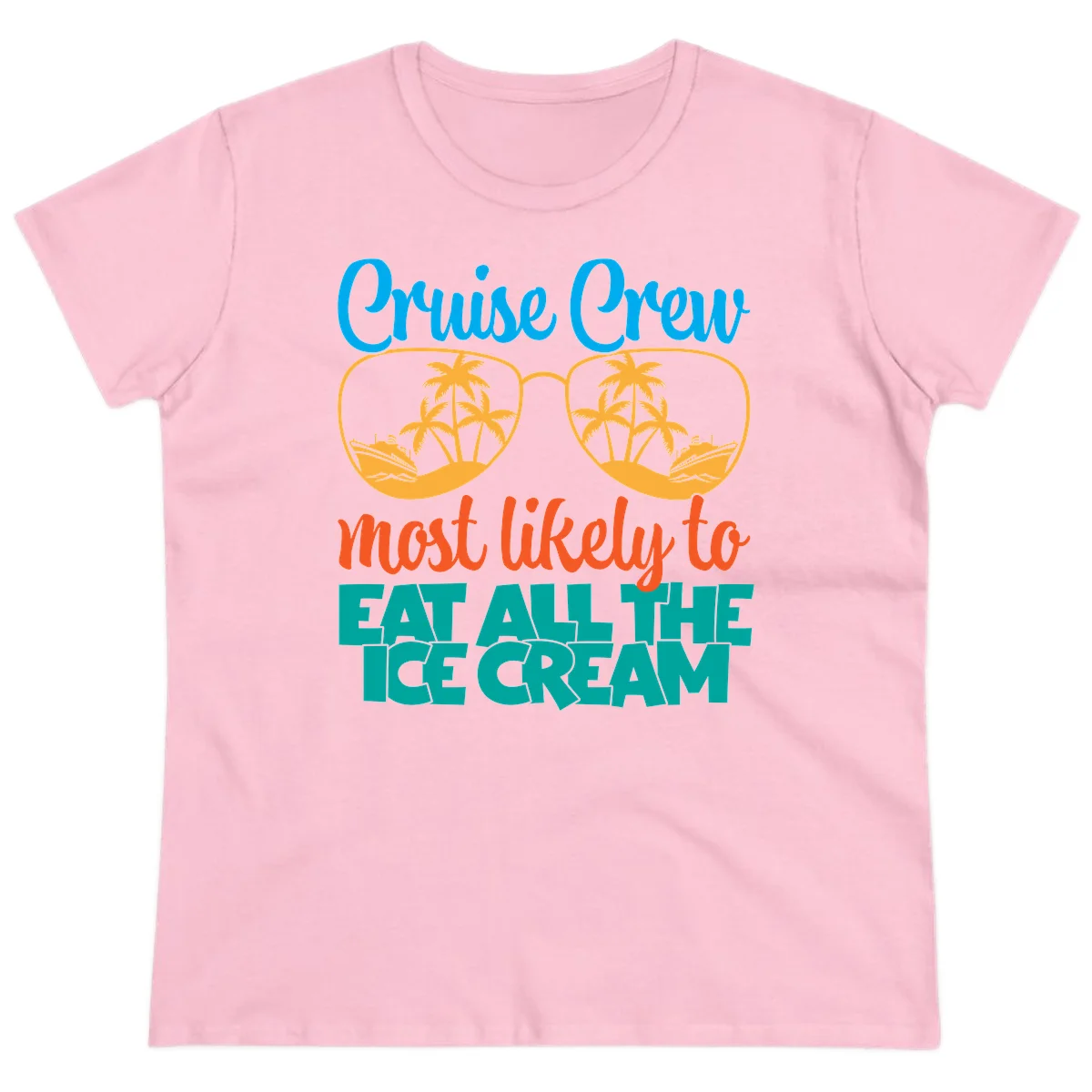 Cruise Crew Most Likely To Eat All The Ice Cream Ladies Tee in Light Pink