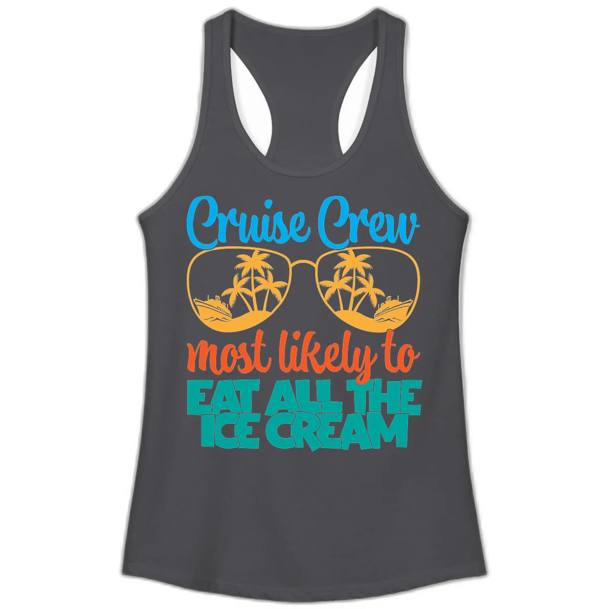 Cruise Crew Most Likely To Eat All The Ice Cream Ladies Tank in Solid Dark Gray