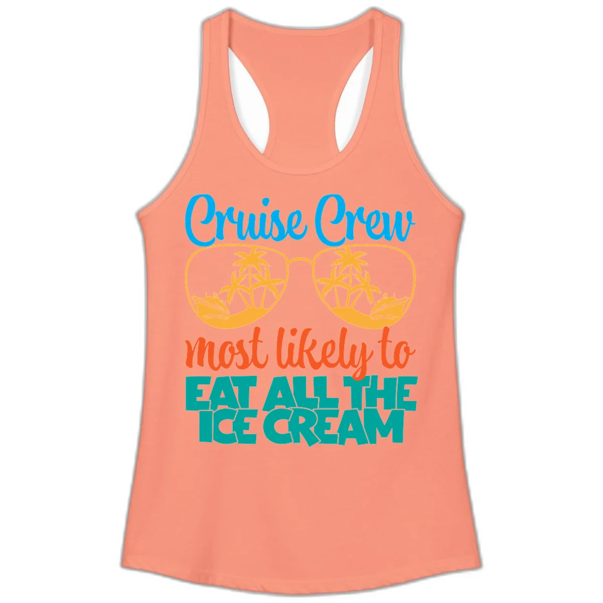 Cruise Crew Most Likely To Eat All The Ice Cream Ladies Tank in Solid Light Orange