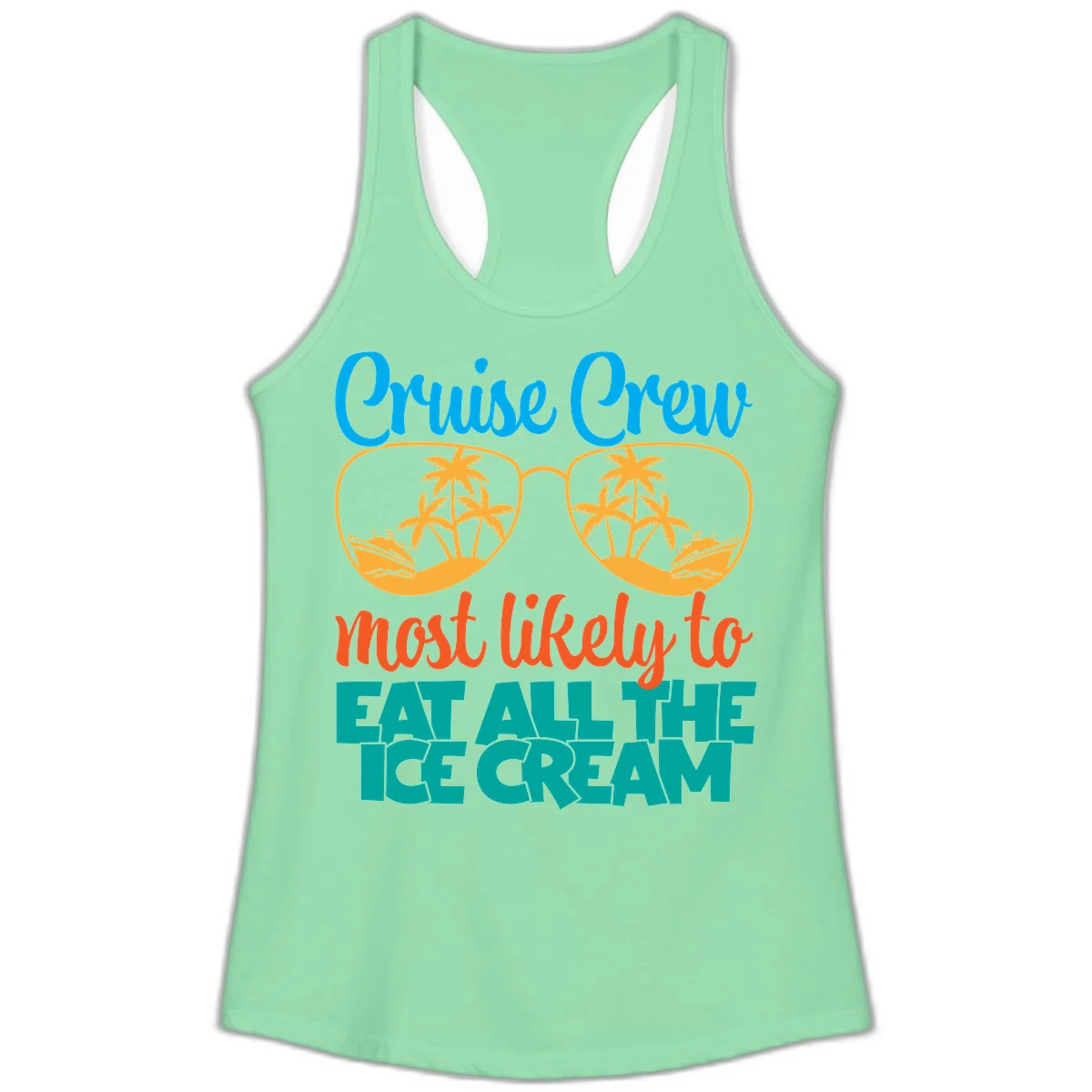 Cruise Crew Most Likely To Eat All The Ice Cream Ladies Tank in Solid Mint