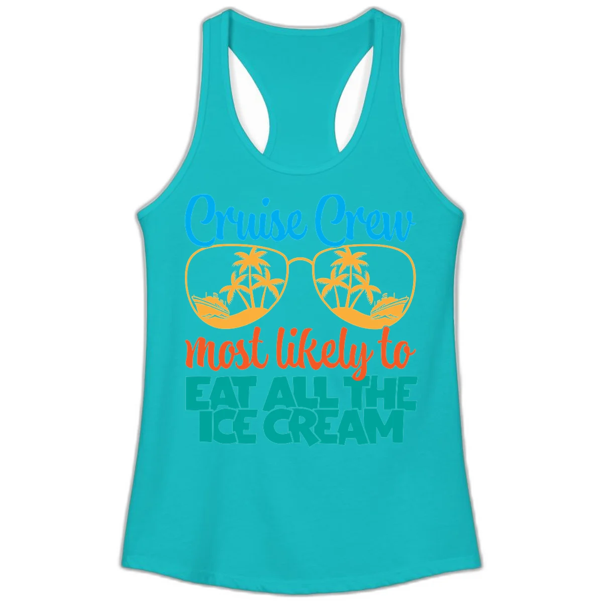 Cruise Crew Most Likely To Eat All The Ice Cream Ladies Tank in Tahiti Blue