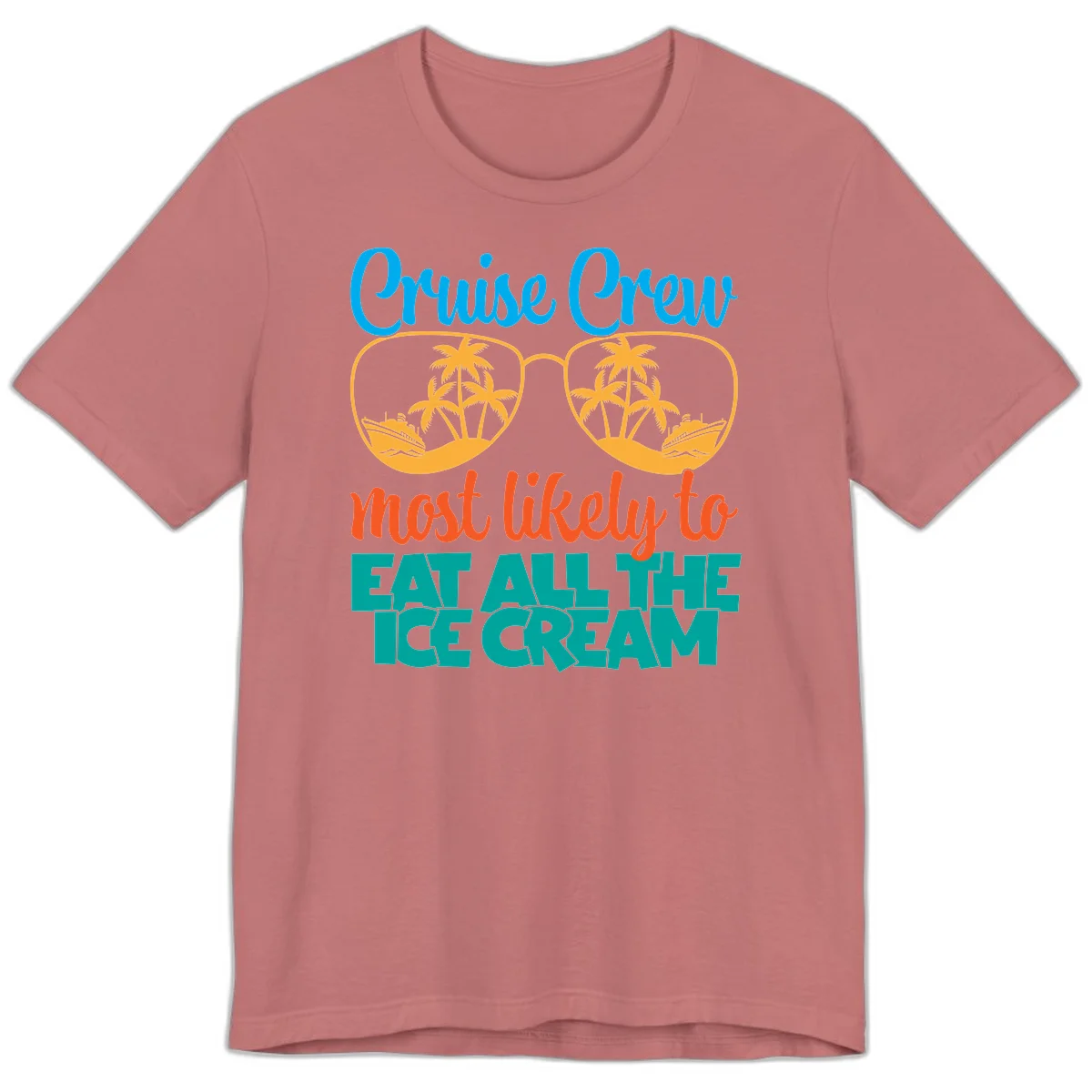 Cruise Crew Most Likely To Eat All The Ice Cream Premium T-Shirt in Mauve