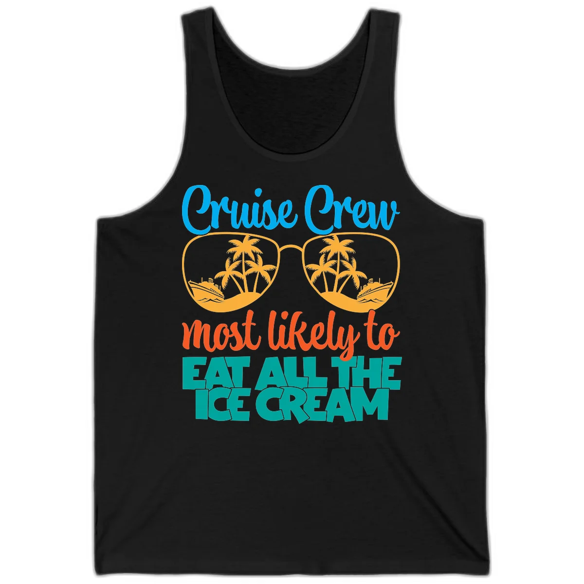 Cruise Crew Most Likely To Eat All The Ice Cream Tank in Black