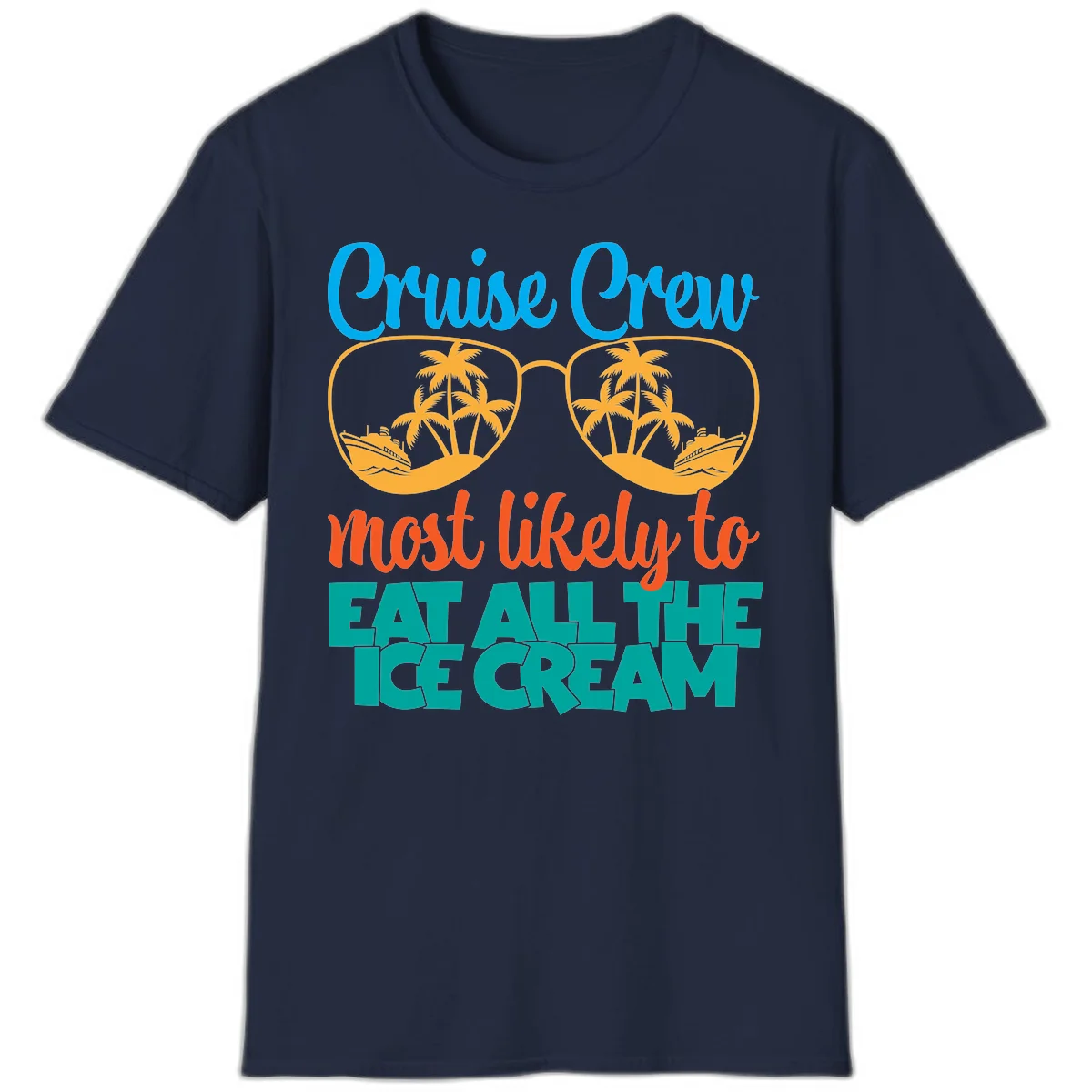 Cruise Crew Most Likely To Eat All The Ice Cream T-Shirt in Navy