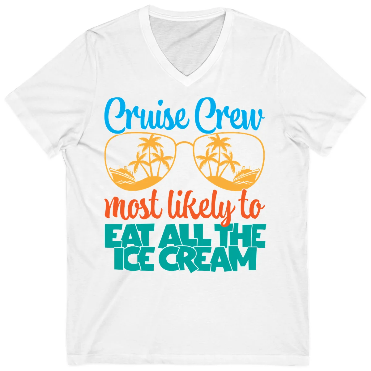 Cruise Crew Most Likely To Eat All The Ice Cream V-Neck in White