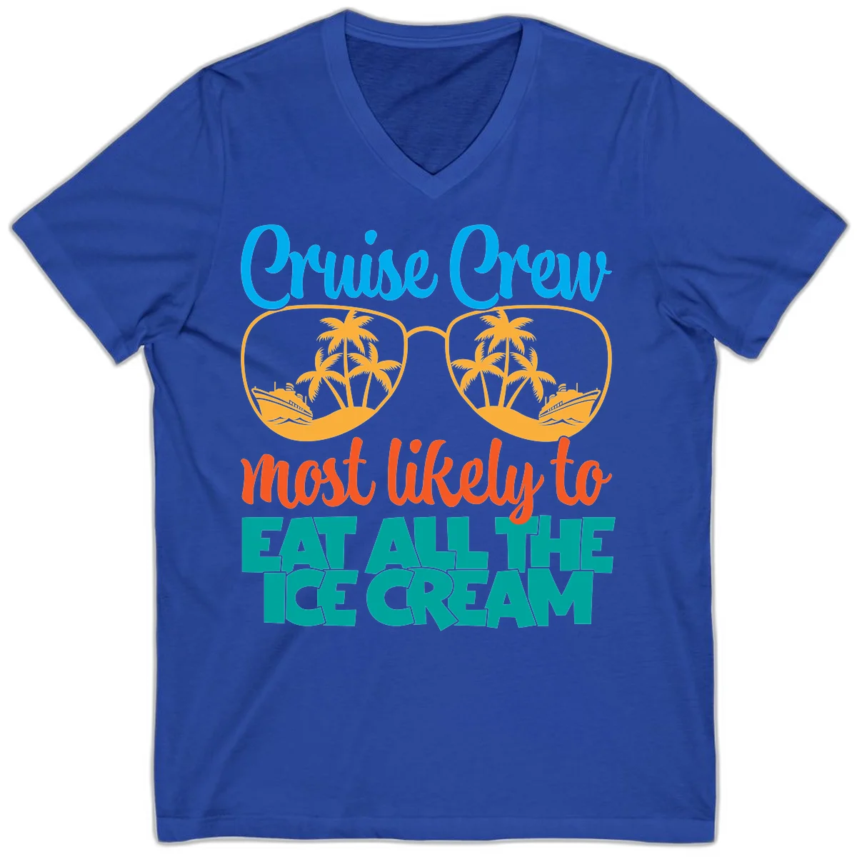 Cruise Crew Most Likely To Eat All The Ice Cream V-Neck in True Royal