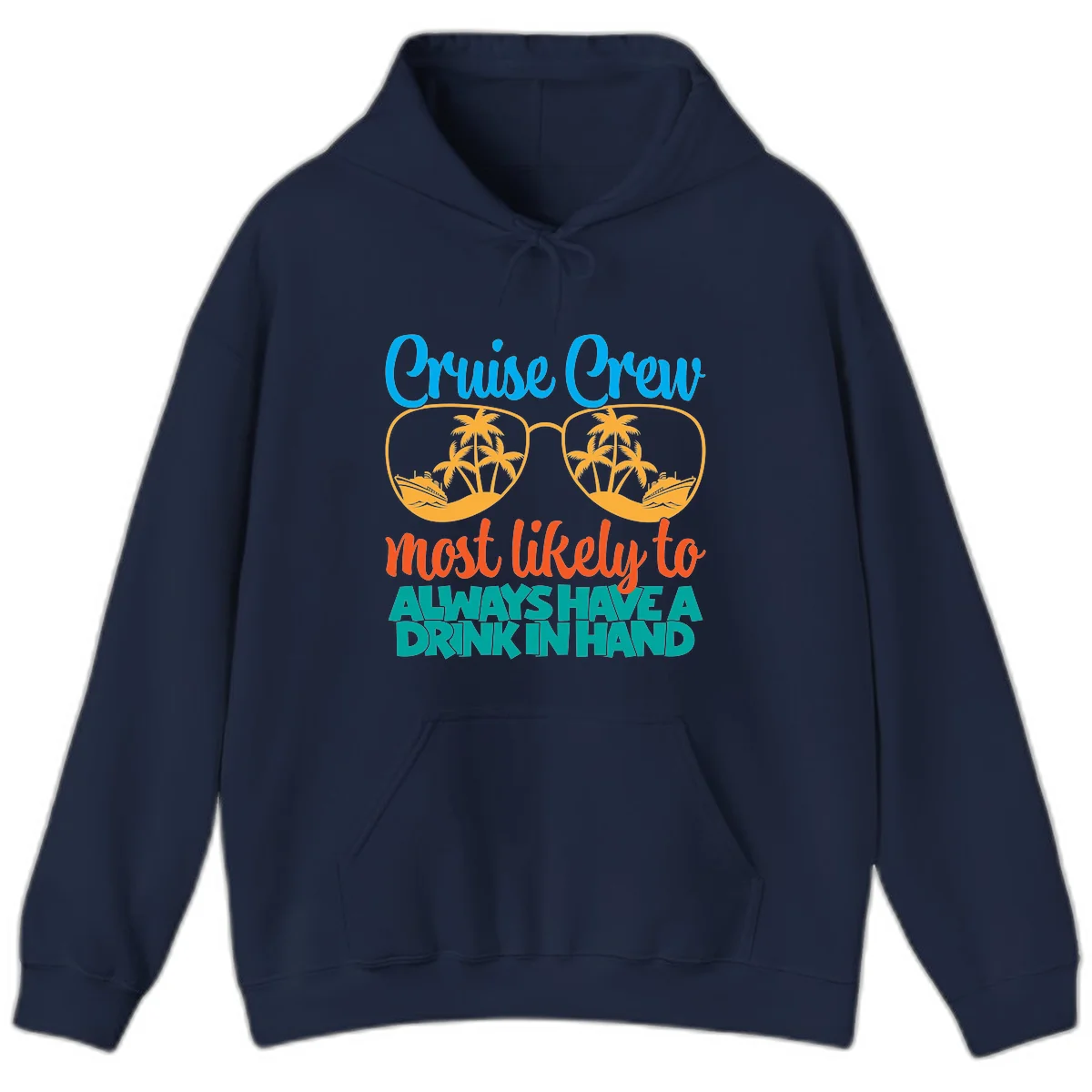 Cruise Crew Most Likely To Always Have A Drink Hoodie in Navy