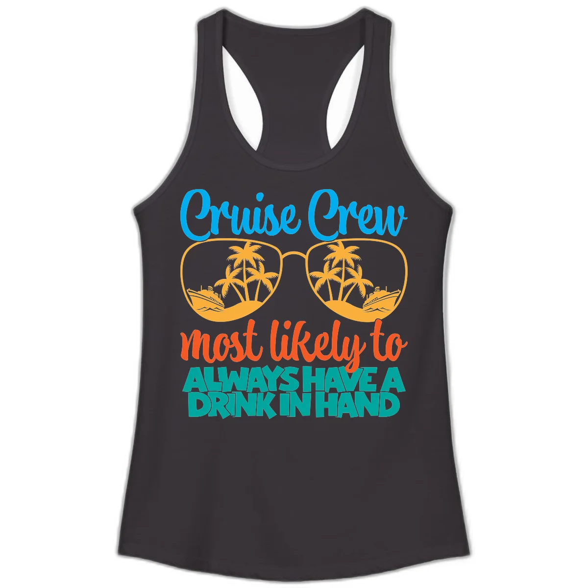 Cruise Crew Most Likely To Always Have A Drink Ladies Tank in Black