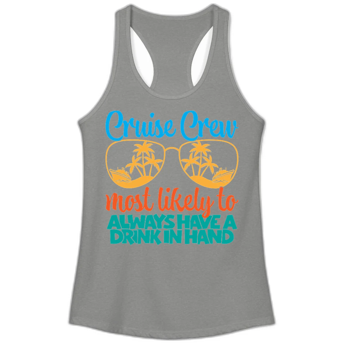 Cruise Crew Most Likely To Always Have A Drink Ladies Tank in Heather Grey