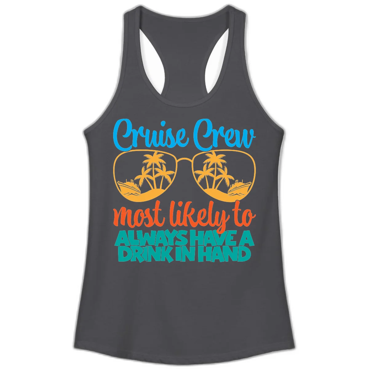 Cruise Crew Most Likely To Always Have A Drink Ladies Tank in Solid Dark Gray