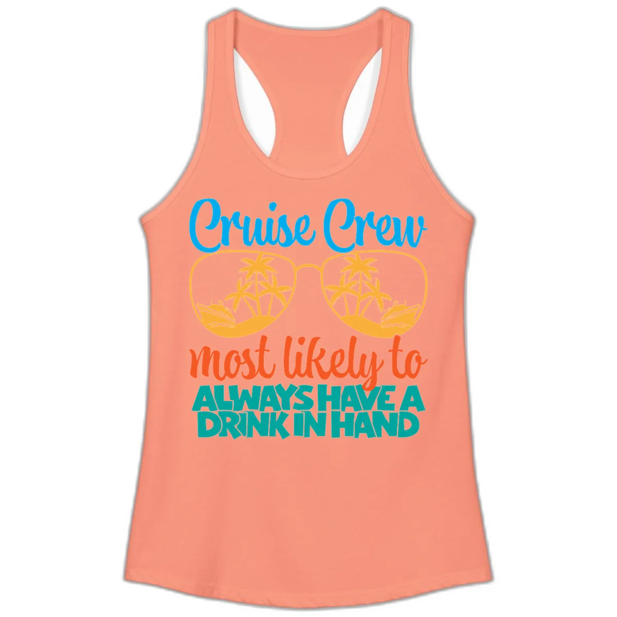 Cruise Crew Most Likely To Always Have A Drink Ladies Tank in Solid Light Orange