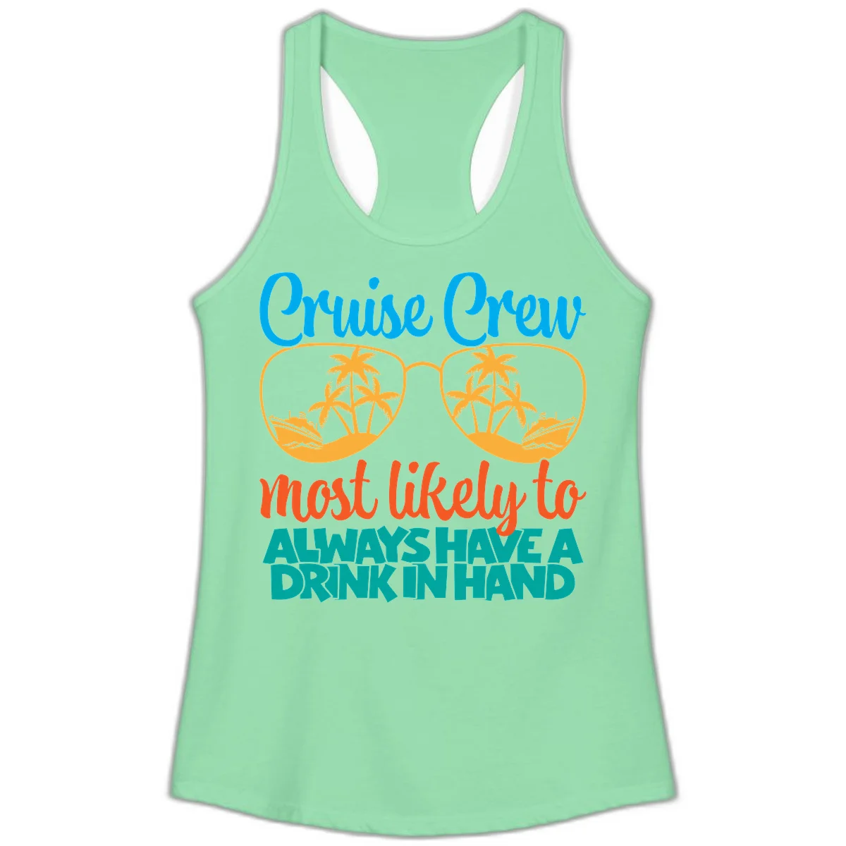 Cruise Crew Most Likely To Always Have A Drink Ladies Tank in Solid Mint