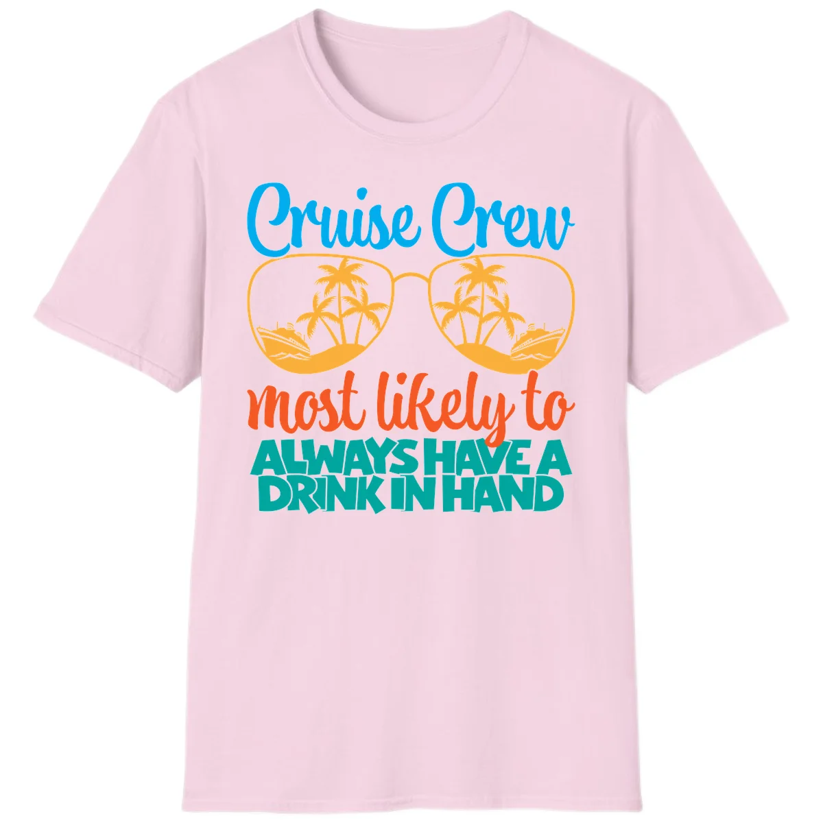 Cruise Crew Most Likely To Always Have A Drink T-Shirt in Light Pink