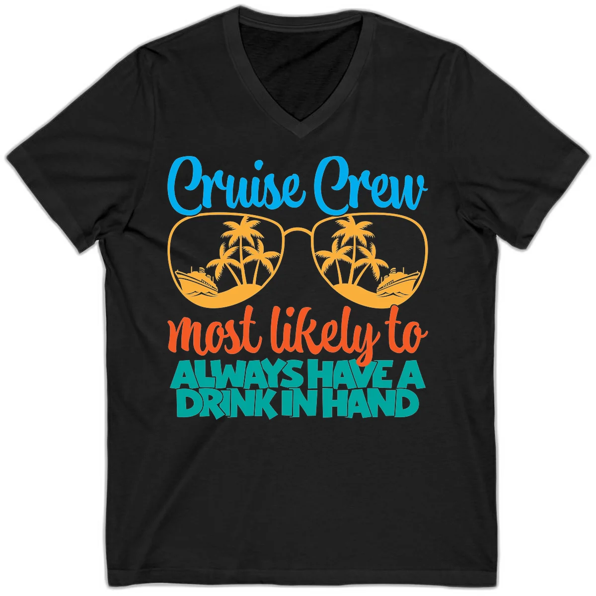 Cruise Crew Most Likely To Always Have A Drink V-Neck in Black