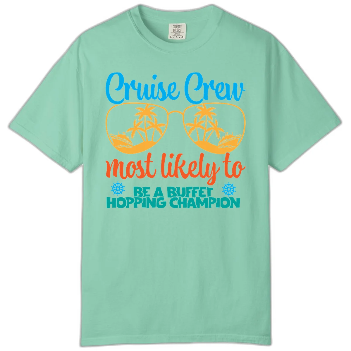Cruise Crew Most Likely To Be A Buffet Champion Comfort Color in Island Reef
