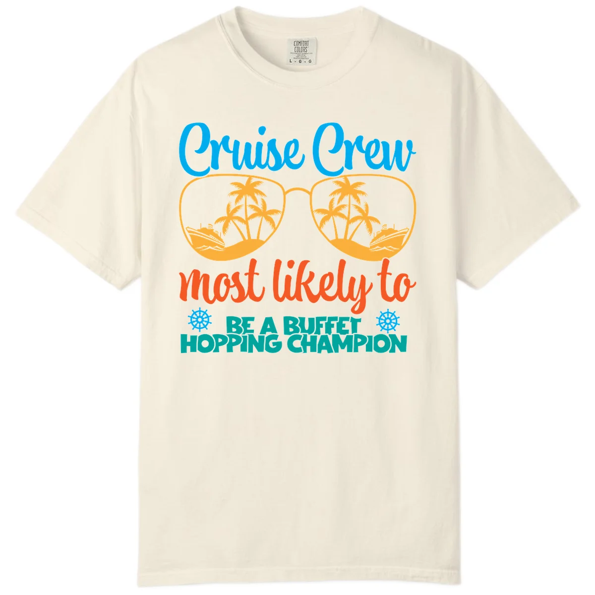 Cruise Crew Most Likely To Be A Buffet Champion Comfort Color in Ivory