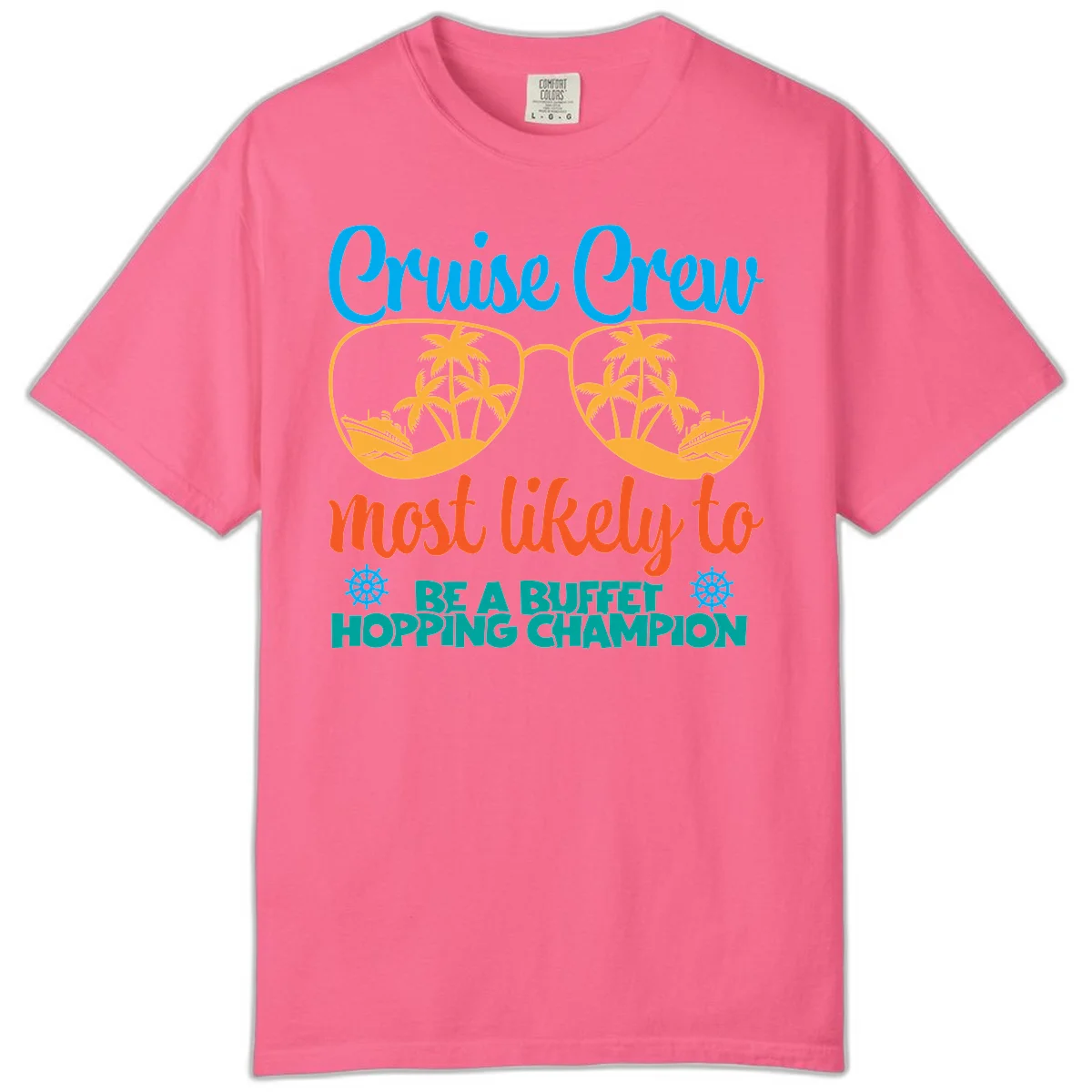 Cruise Crew Most Likely To Be A Buffet Champion Comfort Color in Crunchberry