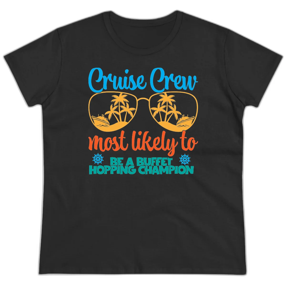 Cruise Crew Most Likely To Be A Buffet Champion Ladies Tee in Black