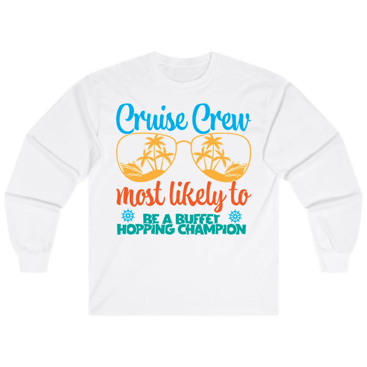 Cruise Crew Most Likely To Be A Buffet Champion Long Sleeve in White