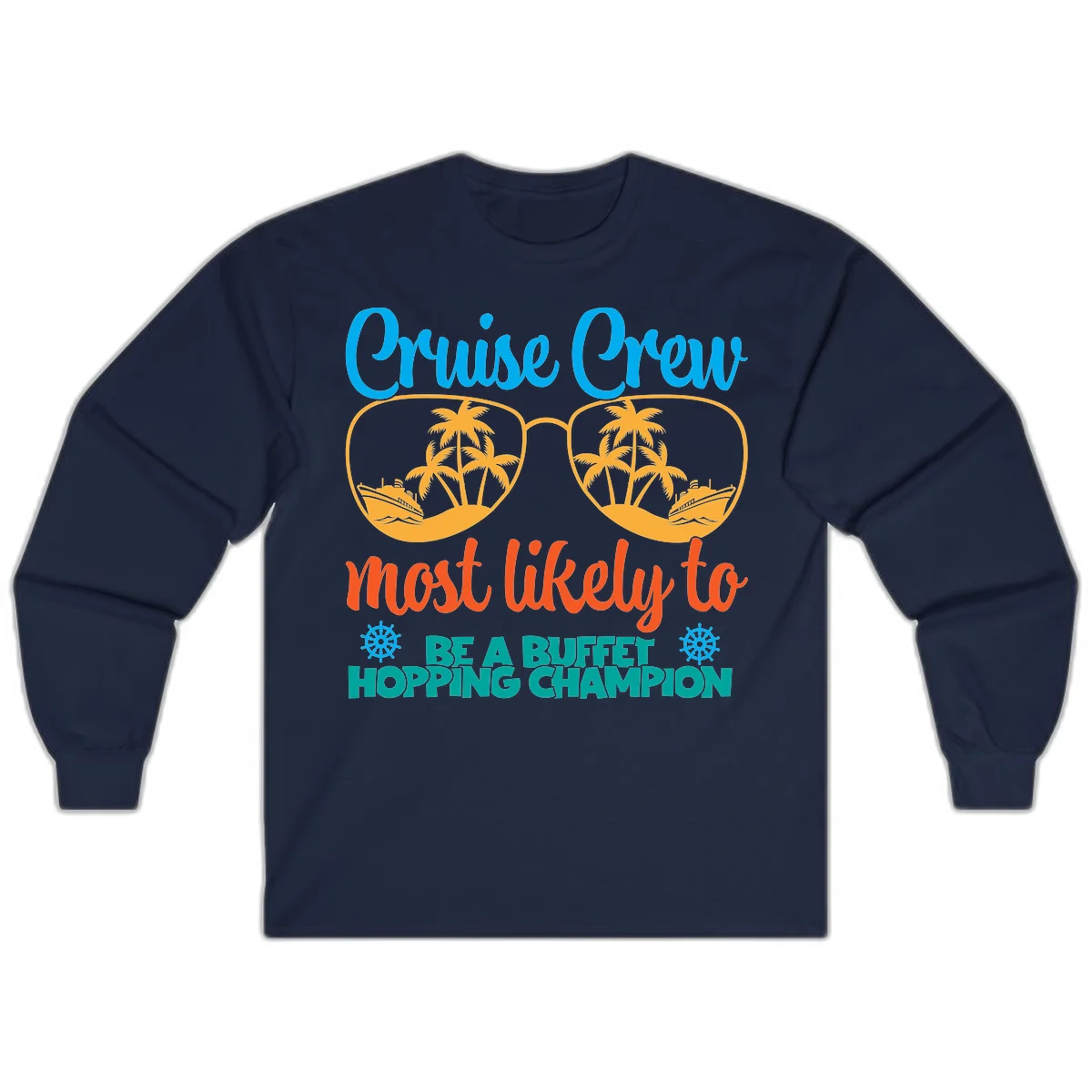 Cruise Crew Most Likely To Be A Buffet Champion Long Sleeve in Navy