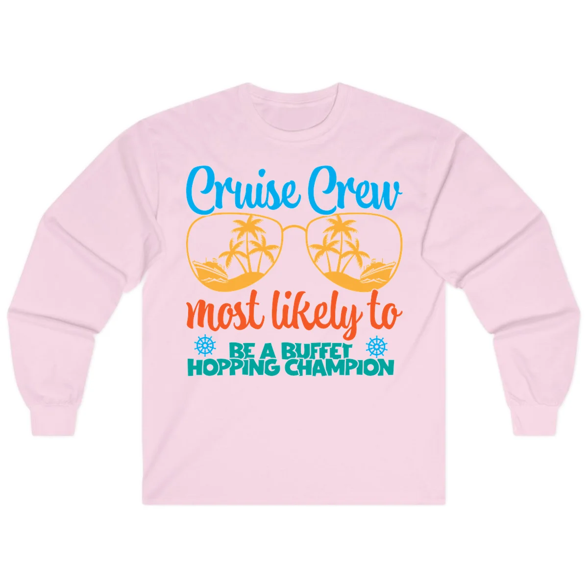 Cruise Crew Most Likely To Be A Buffet Champion Long Sleeve in Light Pink